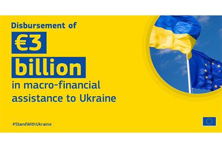 Commission disburses first €3 billion to Ukraine of the up to €18 billion Macro-financial Assistance+ package
