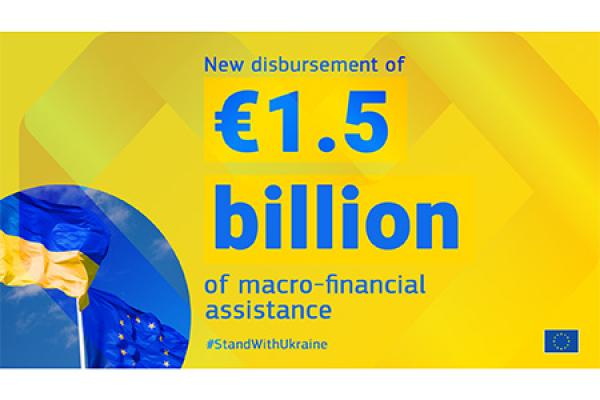 Commission pays a further €1.5 billion in assistance to Ukraine